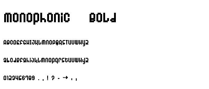 Monophonic   Bold font